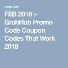 101 Free W Grubhub Promo Codes Reddit 2020 January 2020 Promo Codes Coupon Coding Promo Codes