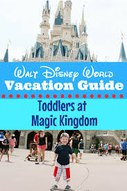 Toddlers At Magic Kingdom Walt Disney World Guide With Images Disney World Guide Walt Disney World Walt Disney World Vacations
