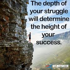 The Depth Of Your Struggle Will Determine The Height Of Your Success Fridayfeeling Getmotivated Leadership Succes In The Heights Motivation Business Skills