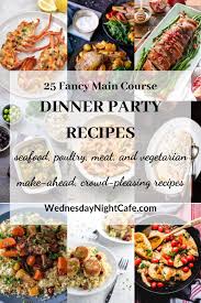Dinner Party Recipes Dinner Party Entrees Dinner Party Main Course Dinner Party Recipes