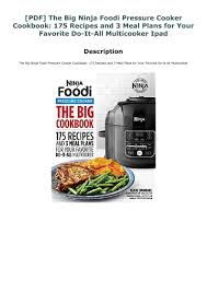 Pdf The Big Ninja Foodi Pressure Cooker Cookbook 175 Recipes And 3 Meal Plans For Your Favorite Do It All Multicooker Ipad