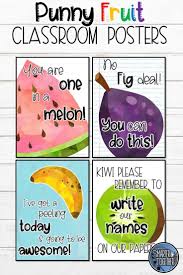 Delight Your Students And Brighten Your Classroom With These Punny Pun Intended Fruit Theme Decor Si Inspirational Posters Classroom Posters Classroom Themes