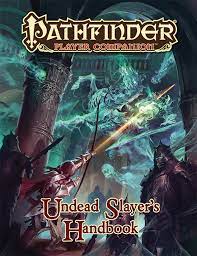Slayer — live undead (1984). Paizo Com Pathfinder Player Companion Undead Slayer S Handbook Pfrpg