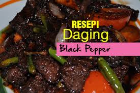 Resepi Daging Sos Black Pepper Copd Blog Z