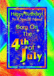 Friend Born On The 4th Of July Birthday Greeting Card Ad Affiliate July Born Fr Birthday Greeting Cards Birthday Greetings Birthday Wishes For Friend