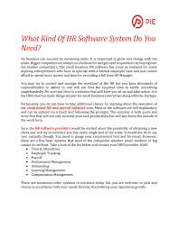Business software, business software online, buying software, software for business, software in today's world of growing technology, small businesses that are looking to streamline and take out time to list out important transactions significant to your business for you to choose a software. What Kind Of Hr Software System Do You Need By Pie Software Issuu