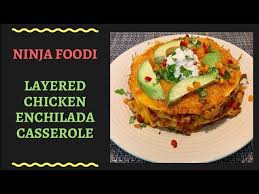 Once fully layered, the casserole is ready to bake! Ninja Foodi Layered Chicken Enchilada Casserole Youtube