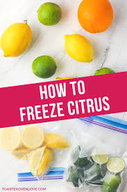 How To Freeze Citrus Lemons Limes And Oranges In 2020 Frozen Lemon Lemon Juice Benefits Lime Recipes