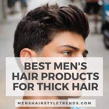 Moreover, hair styles speak a lot about a person's personality and his sense of fashion. Best Men S Hair Products For Thick Hair