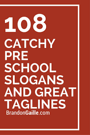 List Of 109 Catchy Pre School Slogans And Great Taglines School Slogans Education Slogans Tagline For School