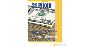 You can also request a free revision, if there are only slight inconsistencies in your order. 21 Pilots Wake Up You Need To Make Money Johnson Derrick 9781973488262 Amazon Com Books