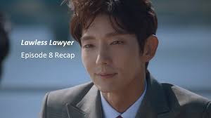 He leads the police officer on a motorcycle on a merry chase before lawless lawyer episode 2 recap. Lawless Lawyer Episode 8 Recap Amusings