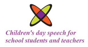 3.how to attract audience with our speech on children's day esteemed directors, respected principle, dear colleagues and my dear students, i am very much it is the duty of the children to love their parents and respect the teachers and elders. Children S Day Speech For School Students And Teachers Letter Formats And Sample Letters