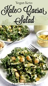 Vegan Keto Kale Caesar Salad Gluten Free Nut Free Coconut Free Meat Free Keto Vegan Keto Recipes Resep Resep Diet Keto Kale