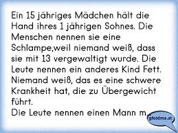 Ein 15 Jahriges Madchen Halt Die Hand Ihres 1 Jahrigen Sohnes Die Menschen Nennen Sie Eine Schlampe Weil Niemand Wei Osterreichische Spruche Und Zitate