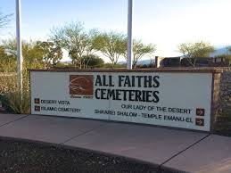 All Faiths Memorial Park 2151 S Avenida Los Reyes Tucson Az 85748 Usa 520 885 9173 All Faiths Memorial Park Has Been Serving T Cemeteries Pima County Vista