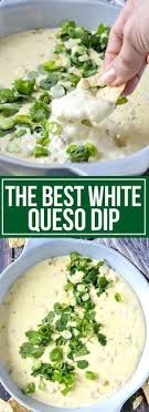 The Best White Queso Dip Mother Thyme Recipe White Queso Dip Mexican Food Recipes Queso Dip