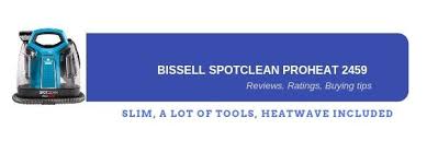 Bissell 3624 Spotclean Professional Portable Carpet Cleaner Corded Manual Overall Rating 75 100bissell Spotclean Proheat 2459 Is A Portable Carpet Cleaner Version Belongs To Bissell Pr Carpet Cleaners Portable Carpet Cleaner Bissell