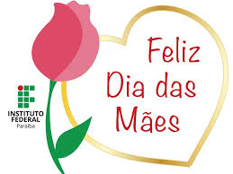 81, inciso ii (estatuto da criança e do adolescente). Dia Das Maes Instituto Federal Da Paraiba Ifpb