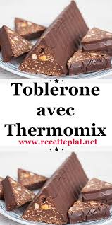Toblerone Avec Thermomix Recette Thermomix Dessert Toblerone Thermomix Recette