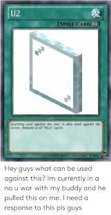 So i can set the learn level to be 6 and the max level to any level i want, such as level 10, right? U2 Spell Card Anything Used Against The User Is Also Used Against The Victim Immune To All No U Spells C 2019 Bread Has Gone Down Yu G Hey Guys What Can Be Used