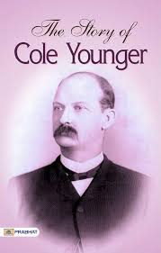 Amazon.com: The Story of Cole Younger: Cole Younger's Memoirs of a  Notorious Outlaw by Cole Younger eBook : Cole Younger: Kindle Store