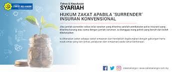 Zakat simpanan deposito penghitungan sama dengan zakat simpanan tabungan. Hukum Zakat Apabila Surrender Insuran Konvensional Lembaga Zakat Selangor