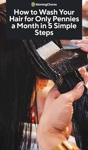 Natural ways to wash hair: How To Wash Your Hair For Only Pennies A Month In 5 Simple Steps