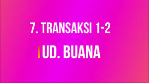 A short summary of this paper. 7 Transaksi 1 2 Ud Buana Myob Youtube