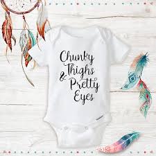 When searching for a memorable gift for a newborn baby boy, look no further than this site. Chunky Thighs Pretty Eyes Onesies Cute Baby Girl Clothes Newborn Baby Gift Ideas Ebay