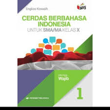 Kunci jawaban buku kurikulum 2013 guru berbagi. Buku Paket Bahasa Indonesia Kelas X Penerbit Erlangga