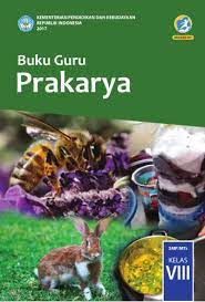 Soal dan kunci jawaban pas prakarya smp kelas 8 kurikulum 2013 didno76 com. Buku Guru Prakarya Smp Mts Kelas Viii Kurikulum 2013 Edisi Revisi 2017 Buku Sekolah Elektronik Bse