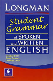 Longman Student Grammar Of Spoken And Written English By English Grammar Book English Grammar English Grammar Book Pdf