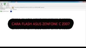 Koleksi Cara Flash Asus Zenfone C Z007 Via Asus Flashtool 100 Sukses Video Tips Yugioh