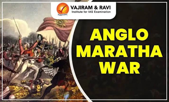 Anglo Maratha War, First, Second, Third, Reasons, UPSC Notes