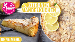 Cover and let rise until doubled. Zitronen Mandelkuchen Ohne Mehl Glutenfrei Sallys Welt Youtube