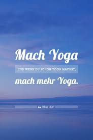 Yoga Zitate Yoga Ist Zu 99 Praxis Amicella Yoga Zitate Yoga Spruche Yoga