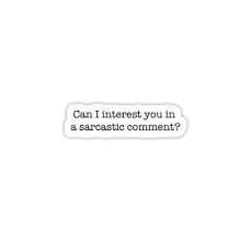 Sarcastic Comment Sticker By Patriciadesigns In 2020 Aesthetic Stickers Sarcastic Quote Aesthetic