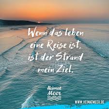 Der Strand Ist Mein Ziel Neu Mee H R Spruche Vom Meer Strand Spruche Spruche Urlaub Strand Zitate