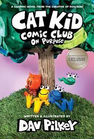 On Purpose (B&N Exclusive Edition) (Cat Kid Comic Club #3) by Dav Pilkey,  Hardcover | Barnes & Noble®