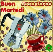 Buon Martedi