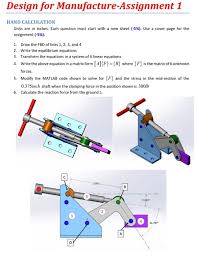 Important information should be readable from about 10 feet away. Design For Manufacture Assignment 1 Hand Calculation Chegg Com