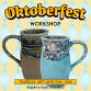 09.26.2024 Oktoberfest Beer Stein Workshop | 7:00 – 8:30 | Reservations Required