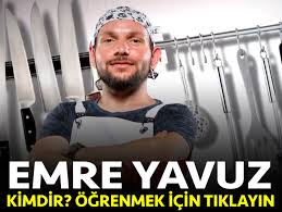 Masterchef emre #39;nin kim olduğu merak ediliyor. Masterchef Turkiye Emre Yavuz Kimdir Kac Yasinda Nereli Ve Meslegi