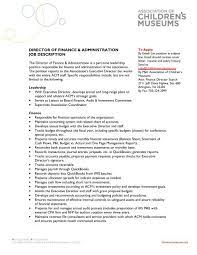 The senior director of finance will be responsible for overseeing all fiscal responsibilities for the organization, ensuring timely and accurate financial reporting and budget processes, conducting strategic analysis of business performance and forecasting, and ensuring that we maintain excellent legal standing. Director Of Finance Administration Job Description Association Of