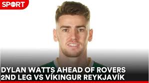 Dylan Watts ahead of Shamrock Rovers huge UCL qualifier second leg