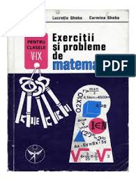 Exercitii Si Probleme De Matematica Pentru Clasele V Ix Grigore Gheba Lucretia Gheba Carmina Gheba