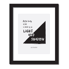 Book Lover S Gift All The Beauty Of Life Is Made Up Of Light And Shadow Leo Tolstoy Literary Gift Quote Prints Light And Shadow Quotes Shadow Quotes