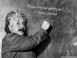 A true genius admits that he/she knows nothing. in the middle of difficulty lies opportunity. the difference between stupidity and genius is that genius has its limits. if you can't explain it simply, you don't understand it well enough. 36 Famous Albert Einstein Quotes That Will Blow Your Mind