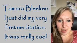 Tamara Bleeker: I just did my very first meditation